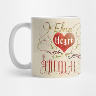 Elven Heart - I don't speak human Mug